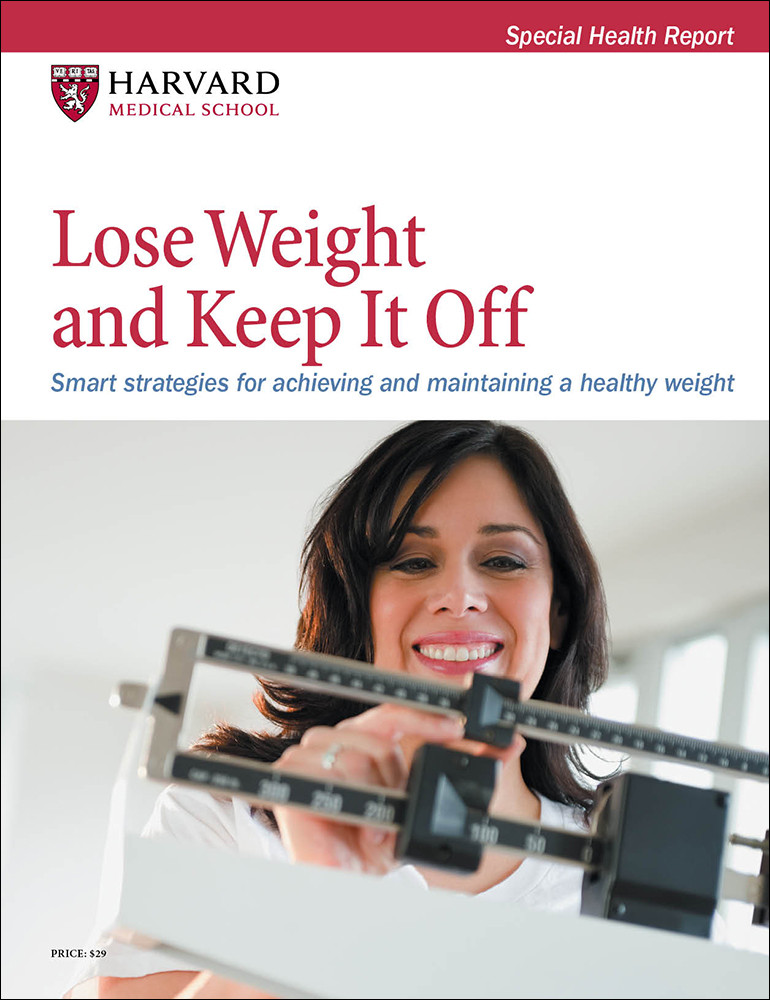 Lose Weight and Keep It Off: Smart strategies for achieving and maintaining a healthy weight